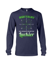 MATH TEACHER LIKE A REGULAR TEACHER BUT LUCKIER Long Sleeve Tee thumbnail
