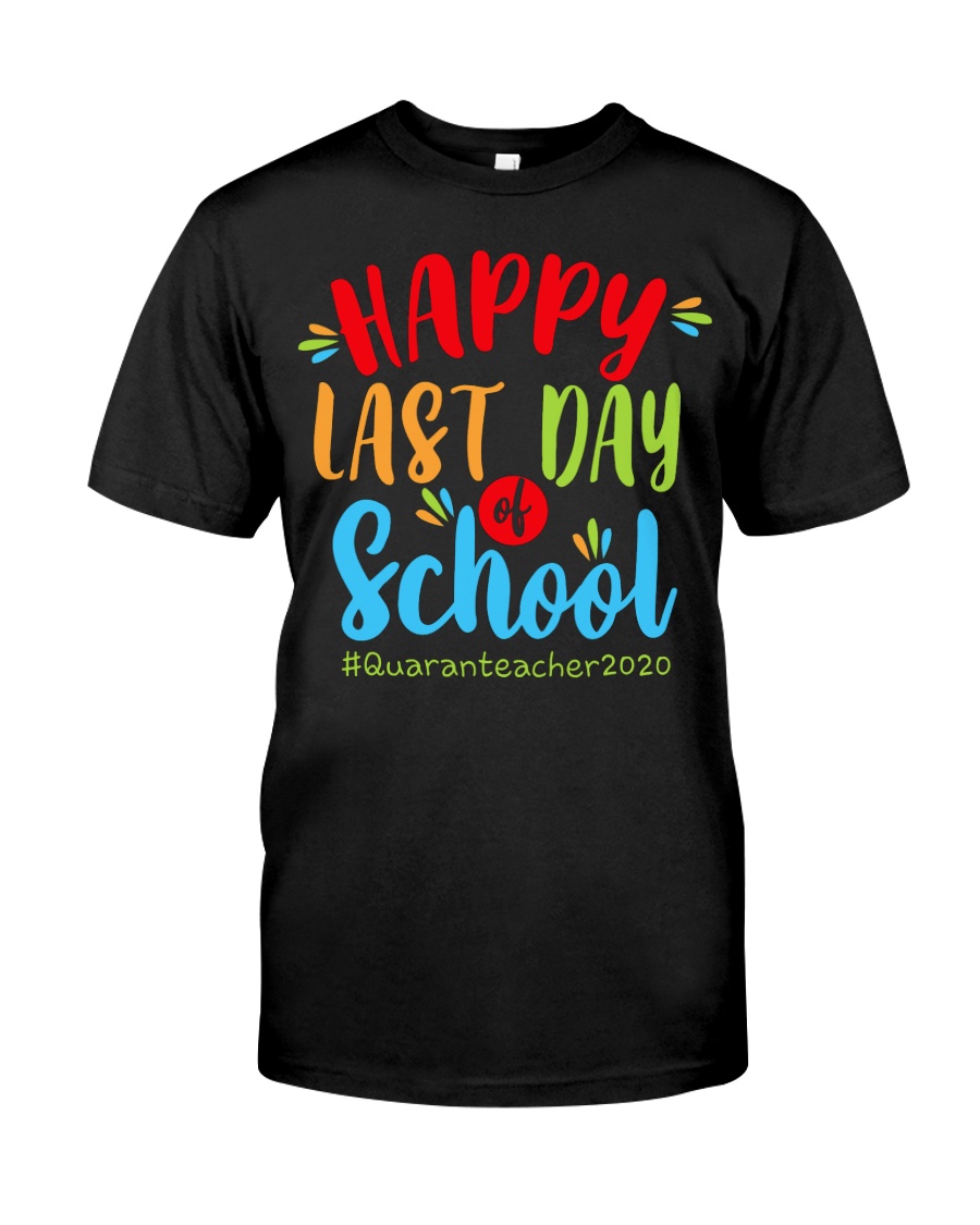 last day of school Quaranteacher2020 Classic T-Shirt