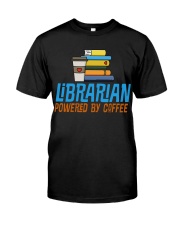 LIBRARIAN POWERED BY COFFEE Classic T-Shirt front