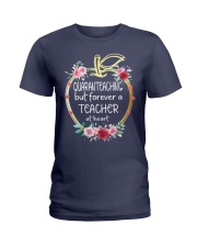 QUARANTEACHING - Teacher at heart Ladies T-Shirt thumbnail