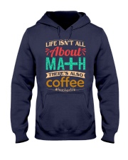 LIFE ISN'T ALL ABOUT MATH THERE'S ALSO COFFEE Hooded Sweatshirt thumbnail
