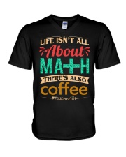 LIFE ISN'T ALL ABOUT MATH THERE'S ALSO COFFEE V-Neck T-Shirt thumbnail