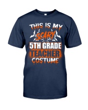 THIS IS MY SCARY 5TH GRADE TEACHER COSTUME Classic T-Shirt tile