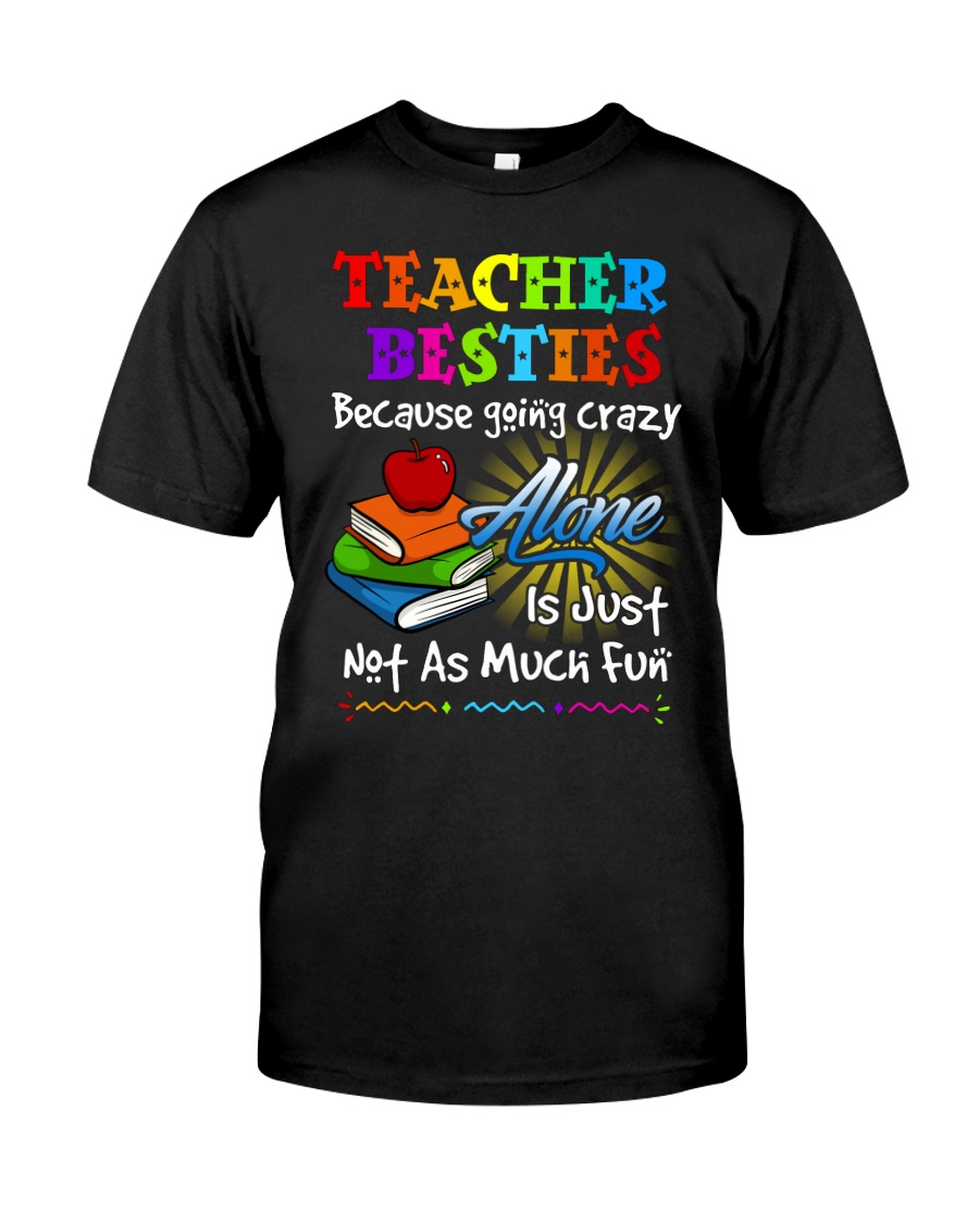 Teacher Besties because Classic T-Shirt