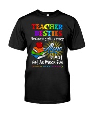 Teacher Besties because Classic T-Shirt front