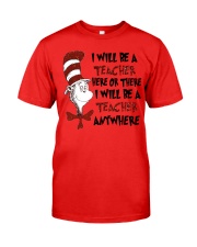 I Will be a Teacher Classic T-Shirt front