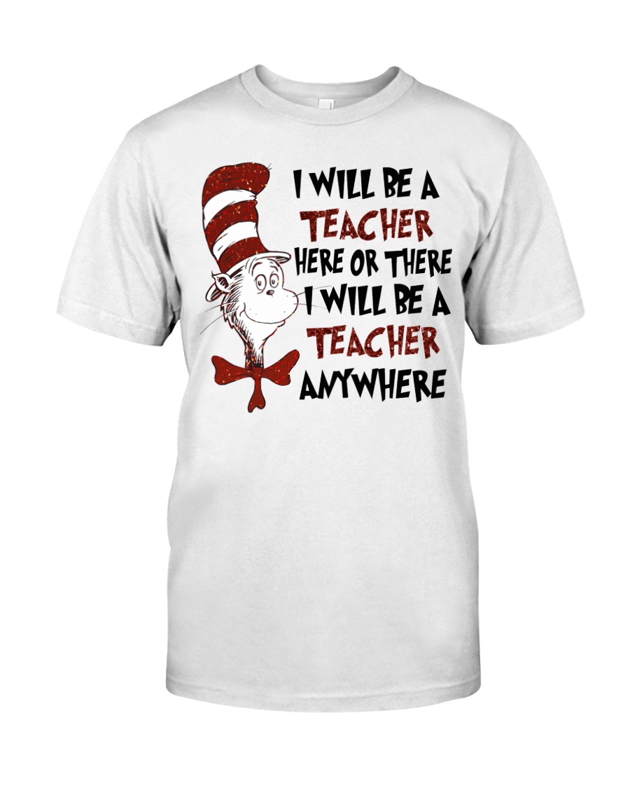 I Will be a Teacher Classic T-Shirt