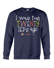 I was fun TWENTY IEPs ago Crewneck Sweatshirt thumbnail