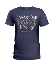 I was fun TWENTY IEPs ago Ladies T-Shirt thumbnail