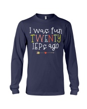 I was fun TWENTY IEPs ago Long Sleeve Tee thumbnail