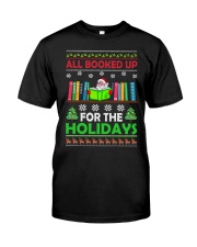 ALL BOOKED UP FOR THE HOLIDAYS Classic T-Shirt front