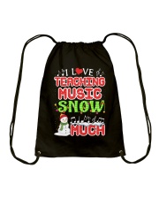 I LOVE TEACHING MUSIC SNOW MUCH Drawstring Bag thumbnail