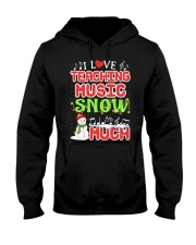 I LOVE TEACHING MUSIC SNOW MUCH Hooded Sweatshirt thumbnail