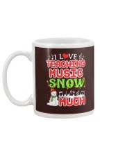 I LOVE TEACHING MUSIC SNOW MUCH Mug back