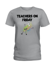 TEACHERS ON FRIDAY Ladies T-Shirt thumbnail
