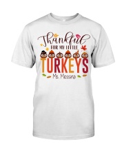 THANKFUL FOR MY LITTLE TURKEYS Classic T-Shirt thumbnail