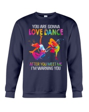 You are gonna love dance T-Shirt Crewneck Sweatshirt thumbnail