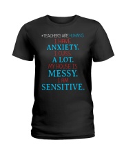 TEACHERS ARE HUMANS I HAVE ANXIETY I CUSS A LOT Ladies T-Shirt thumbnail