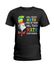 I WILL TEACH MATH EVERYWHERE Ladies T-Shirt thumbnail