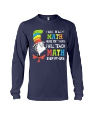 I WILL TEACH MATH EVERYWHERE Long Sleeve Tee thumbnail