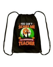 YOU CAN'T SCARE ME I'M A KINDERGARTEN TEACHER Drawstring Bag thumbnail