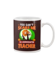 YOU CAN'T SCARE ME I'M A KINDERGARTEN TEACHER Mug thumbnail
