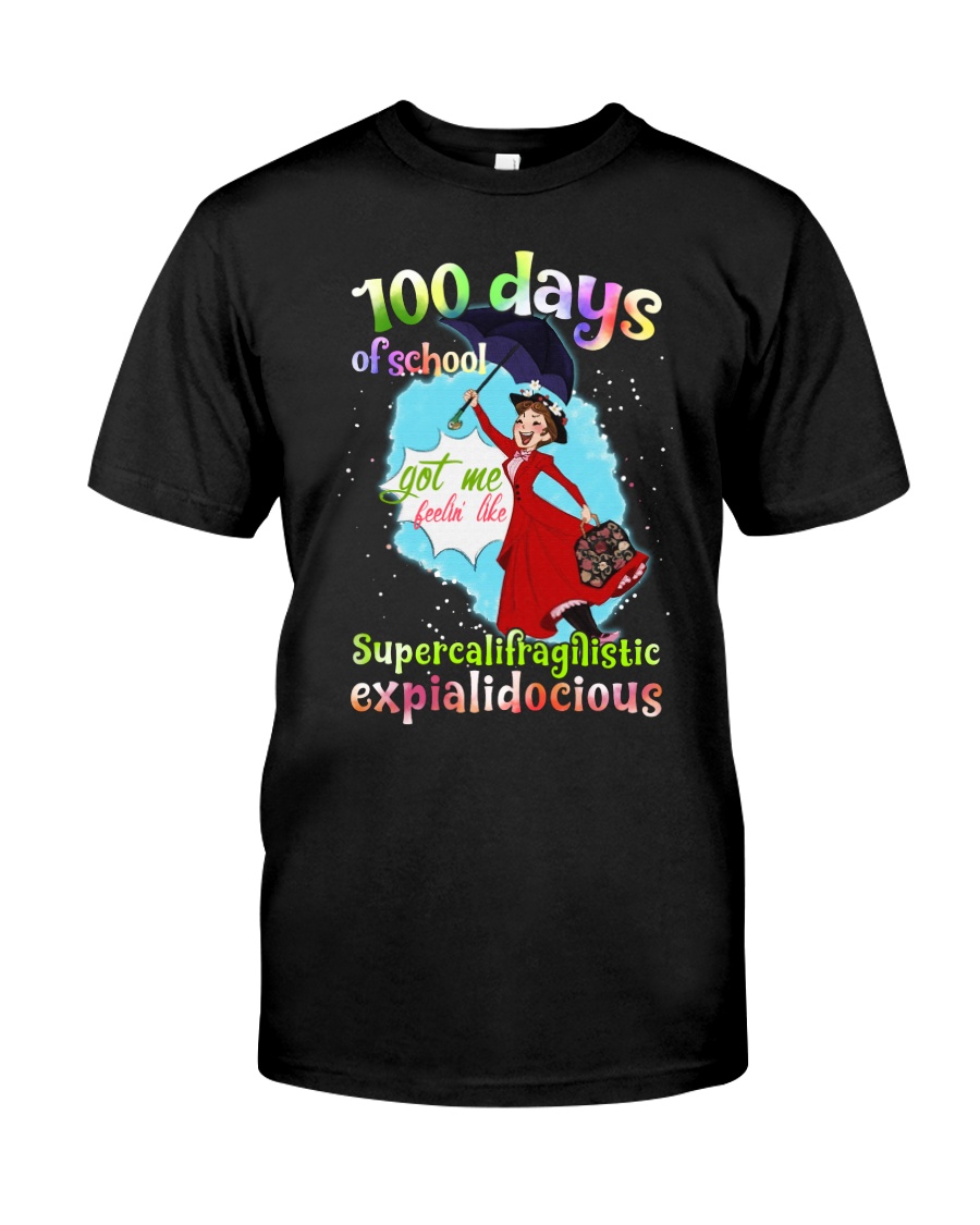 100 DAYS OF SCHOOL SUPERCALIFRAGILISTIC Classic T-Shirt