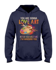 You are gonna love art Hooded Sweatshirt thumbnail