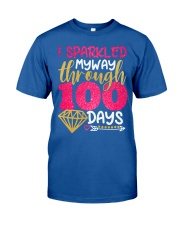 I SPARKLED MYWAY THROUGH 100 DAYS Classic T-Shirt front