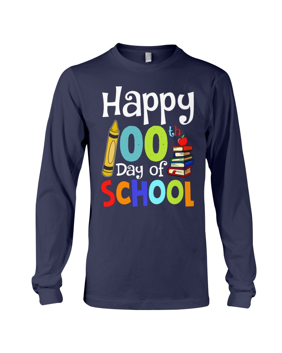 HAPPY 100TH DAYS OF SCHOOL Long Sleeve Tee