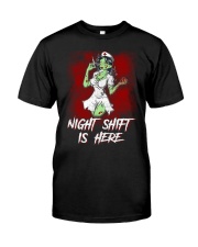 Night Shift Is Here Classic T-Shirt front