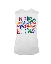 IN A WORLD WHERE YOU CAN BE ANYTHING BE KIND Sleeveless Tee thumbnail