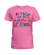 IN A WORLD WHERE YOU CAN BE ANYTHING BE KIND Ladies T-Shirt thumbnail