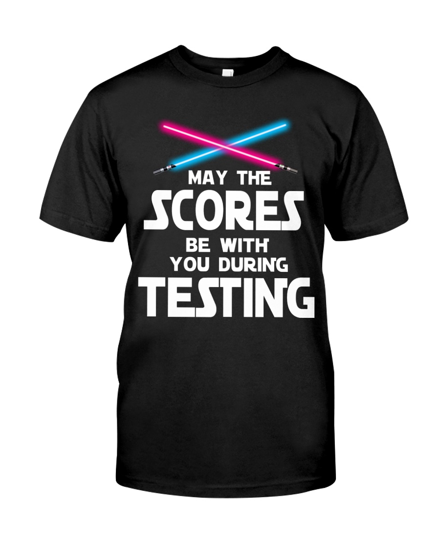 Be with you during Testing Classic T-Shirt