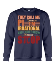 THEY CALL ME PI BECAUSE I'M IRRATIONAL Crewneck Sweatshirt thumbnail