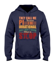 THEY CALL ME PI BECAUSE I'M IRRATIONAL Hooded Sweatshirt thumbnail