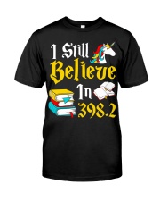 I Still Believe Classic T-Shirt front
