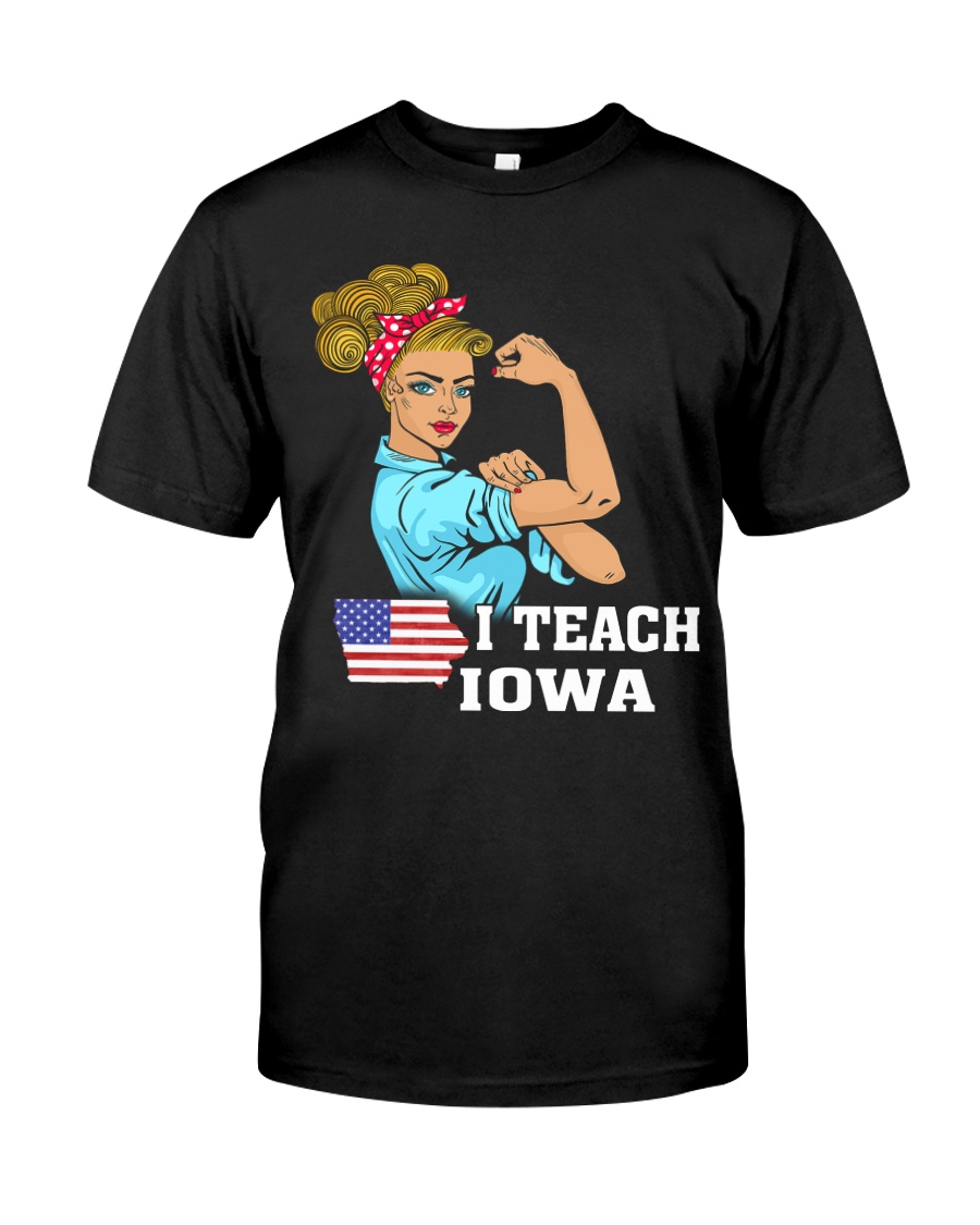 I TEACH IOWA Classic T-Shirt