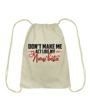 Don't make me act like my Nurse Bestie Drawstring Bag thumbnail