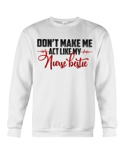 Don't make me act like my Nurse Bestie Crewneck Sweatshirt thumbnail
