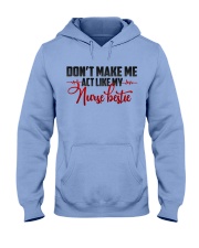 Don't make me act like my Nurse Bestie Hooded Sweatshirt thumbnail