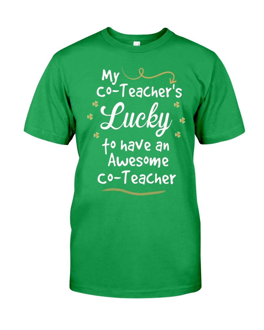 My co-Teacher's lucky Classic T-Shirt