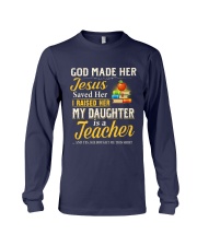My daughter is a Teacher Long Sleeve Tee thumbnail