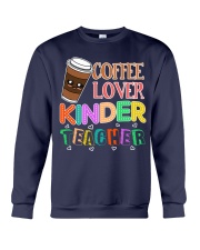 Coffee Lover Kinder Teacher Crewneck Sweatshirt thumbnail