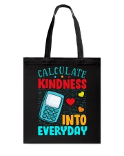 Calculate kindness into every day Tote Bag thumbnail