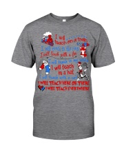 I will Teach Classic T-Shirt front