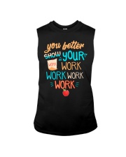 You better show your work work work work Sleeveless Tee thumbnail