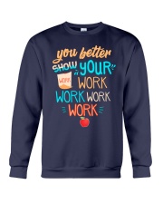 You better show your work work work work Crewneck Sweatshirt thumbnail