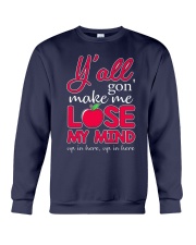 Y'all gon' make me lose my mind Crewneck Sweatshirt thumbnail