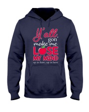 Y'all gon' make me lose my mind Hooded Sweatshirt thumbnail